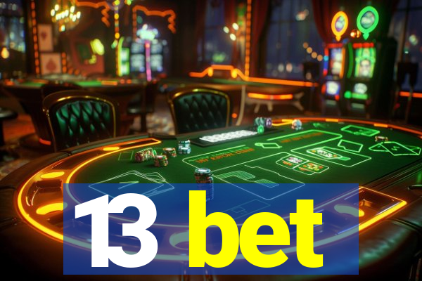 13 bet